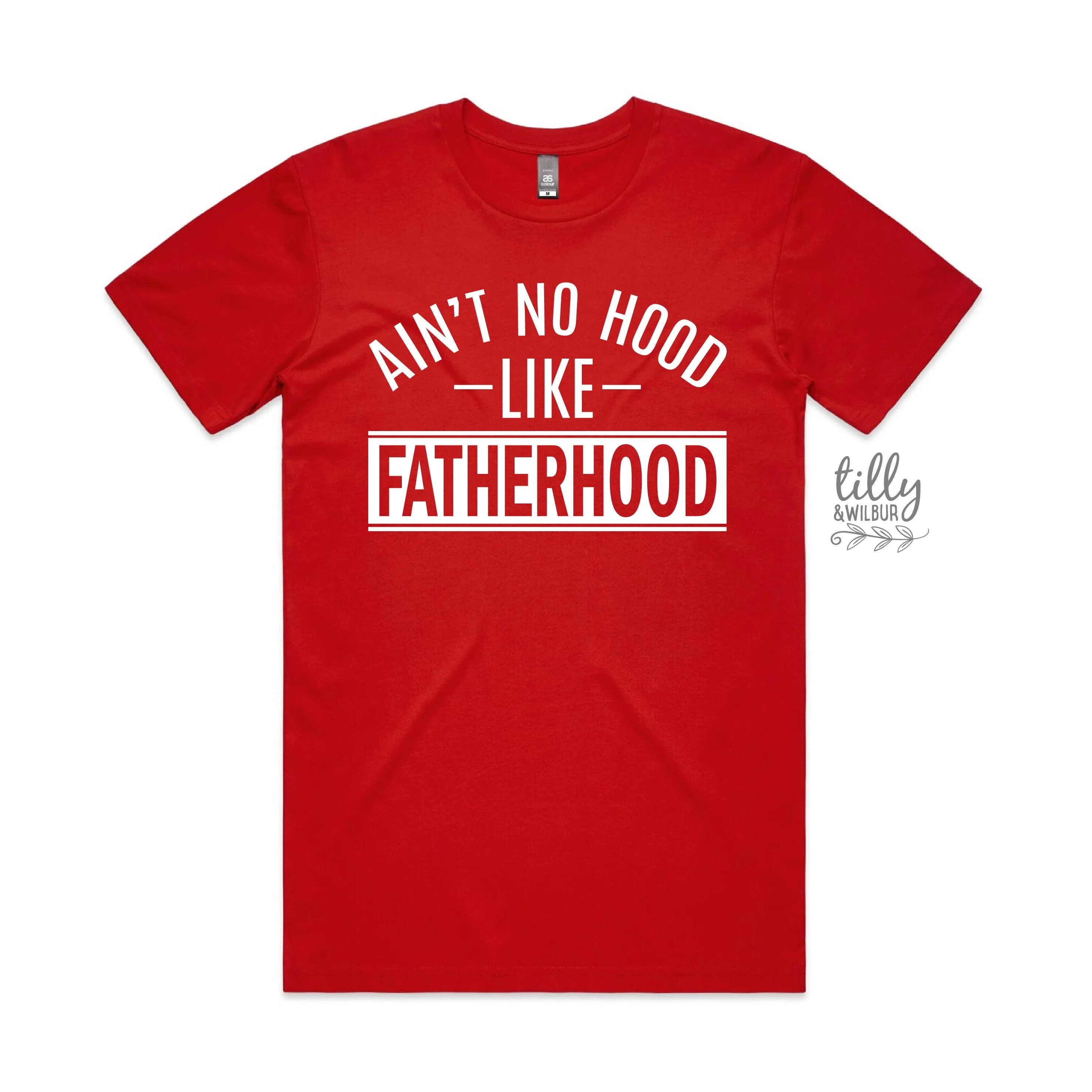 Ain't No Hood Like Fatherhood T-Shirt