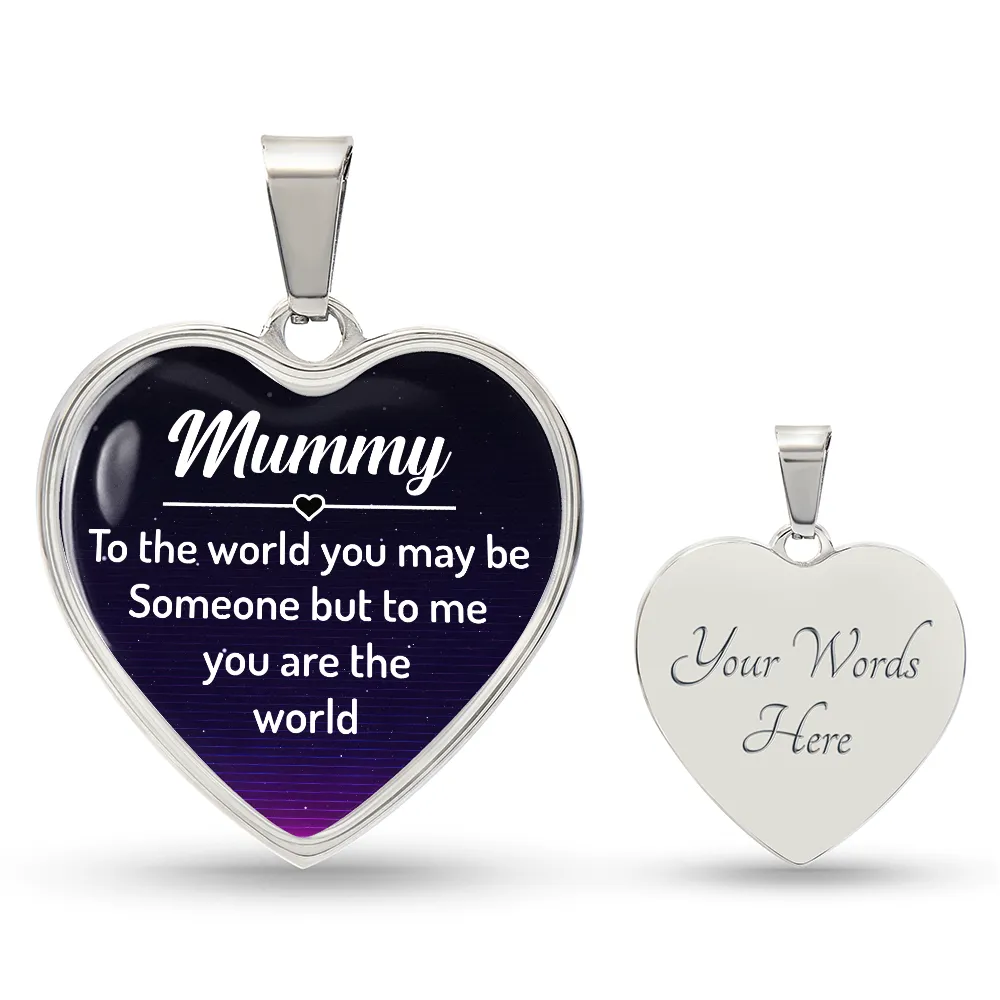 To My Mummy Heart Necklace - Mummy to the World You May Be Someone Snake Chain