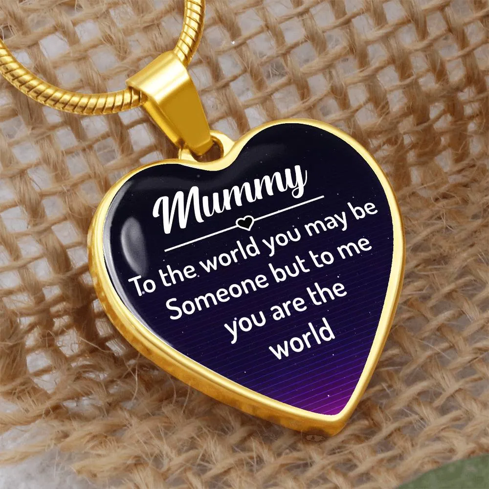 To My Mummy Heart Necklace - Mummy to the World You May Be Someone Snake Chain